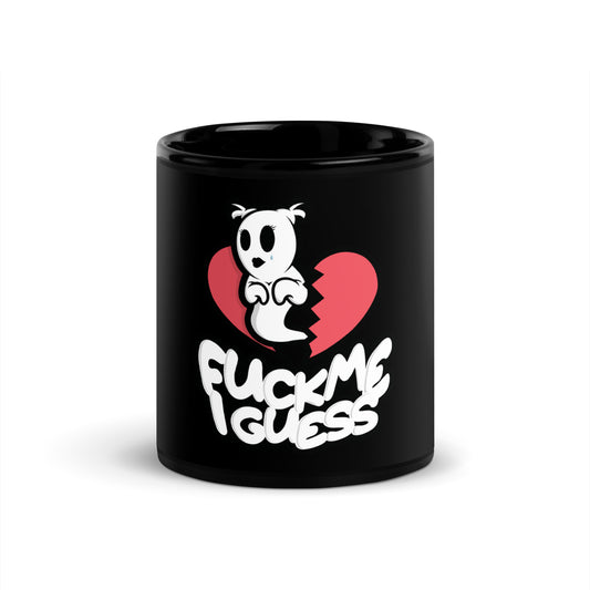 F*ck Me I Guess ?  Black Glossy Mug